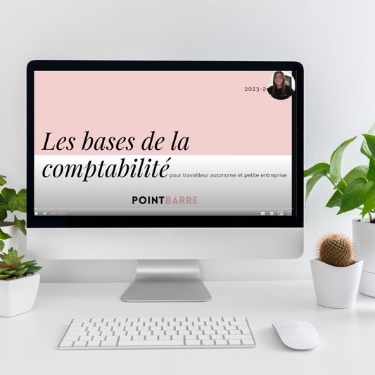 Cours 101 comptabilité - Les bases d'être travailleuse autonome